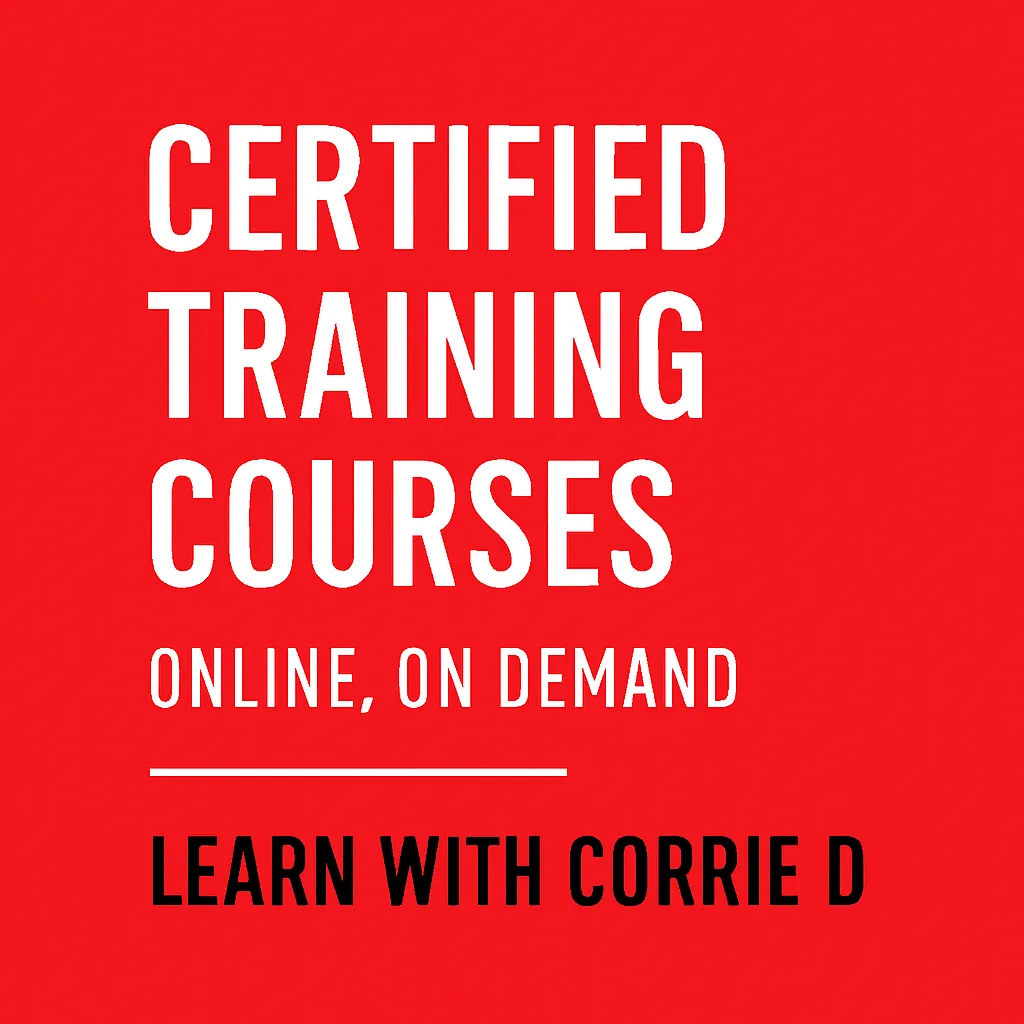 Certified Training Courses — Online, On Demand. Learn with Corrie D